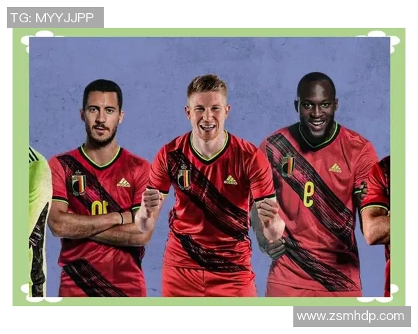 2018年比利时足球明星排名分析与发展趋势探讨